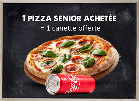 1 PIZZA SENIOR ACHETEE = 1 CANETTE 33CL OFFERTES